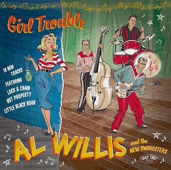 Willis ,Al And The New Swingsters - Girl Trouble + cd (Ltd 10")